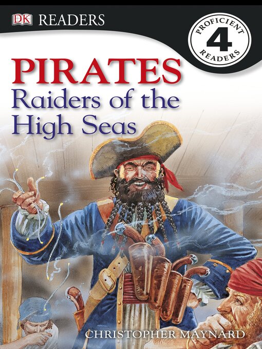 Title details for Pirates! Raiders of the High Seas by Christopher Maynard - Available